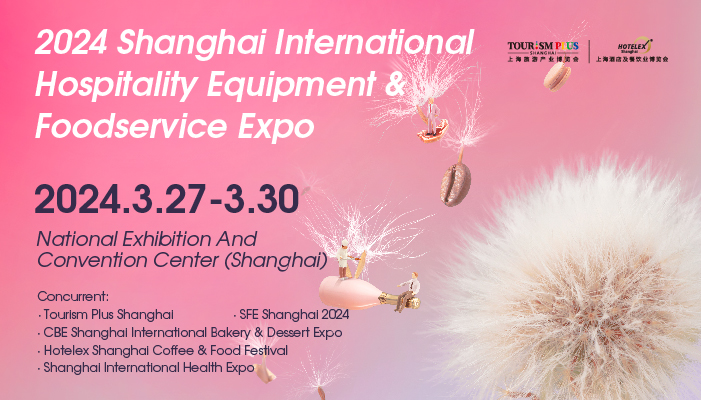 2024 Shanghai International Hospitality Equipment & Foodservice Expo